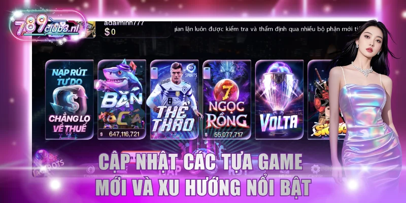 Cập nhật các tựa game mới và xu hướng nổi bật