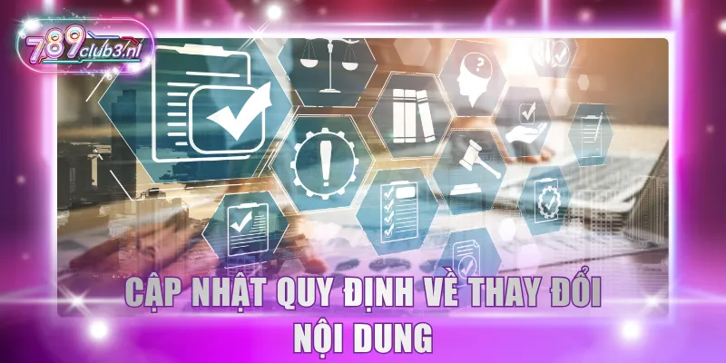 Cập nhật quy định về thay đổi nội dung