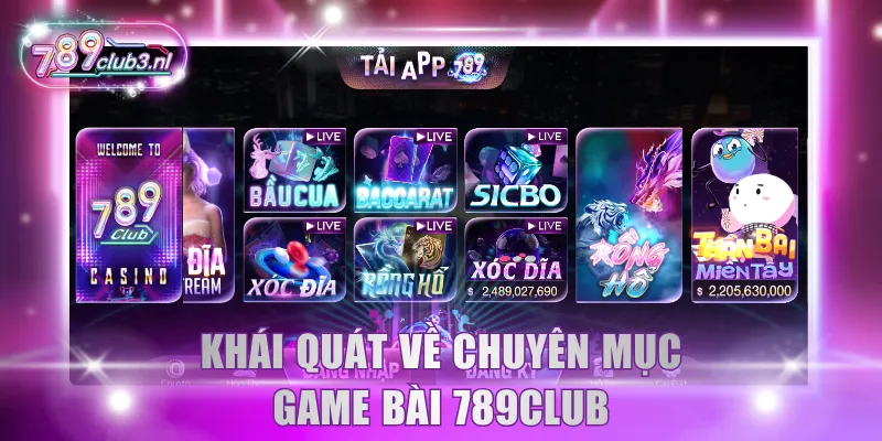 Khái quát về chuyên mục Game Bài 789Club