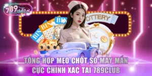 Mẹo chốt số may mắn