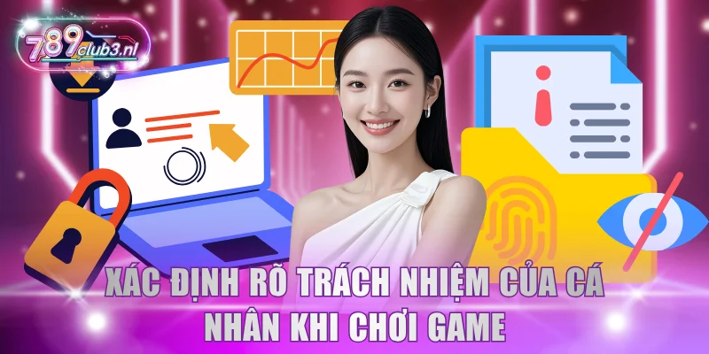 Xác định rõ trách nhiệm của cá nhân khi chơi game